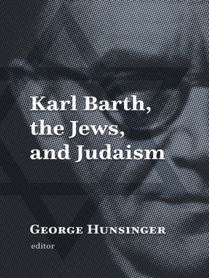 cover image of Karl Barth, the Jews, and Judaism